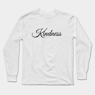 Kindness Long Sleeve T-Shirt